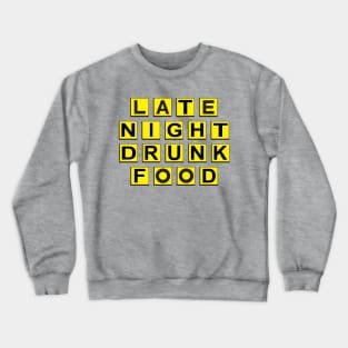 Late Night Drunk Food Crewneck Sweatshirt